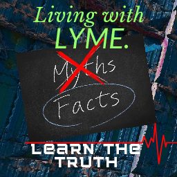 What they don’t tell you about living with LYME.